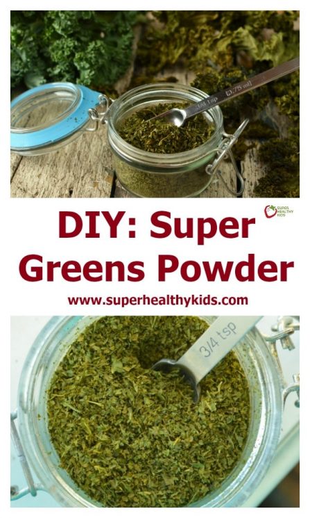 DIY: Super Greens Powder. For parents who want concentrated nutrients, without high priced supplements!