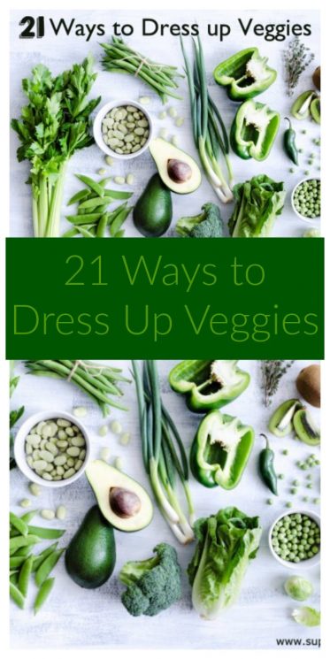 21 Ways to Dress Up Veggies