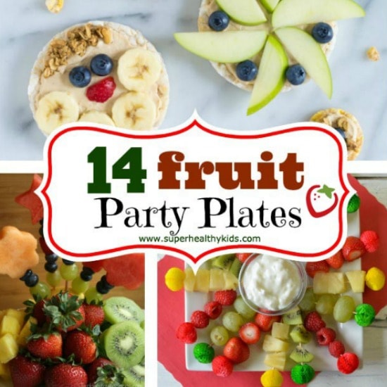 14 Fruit Party Plates Super Healthy Kids