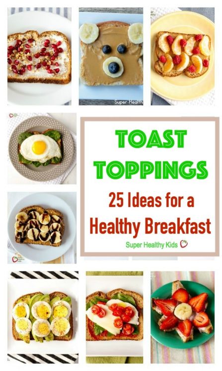 FOOD - Toast Toppings: 25 Ideas for a Healthy Breakfast. Great ways to start your day! https://www.superhealthykids.com/20-toast-toppings-for-a-healthy-breakfast/