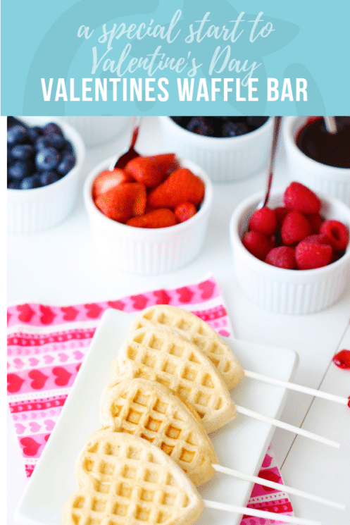 Valentines Waffle Bar for Kids | Healthy Ideas and Recipes for Kids