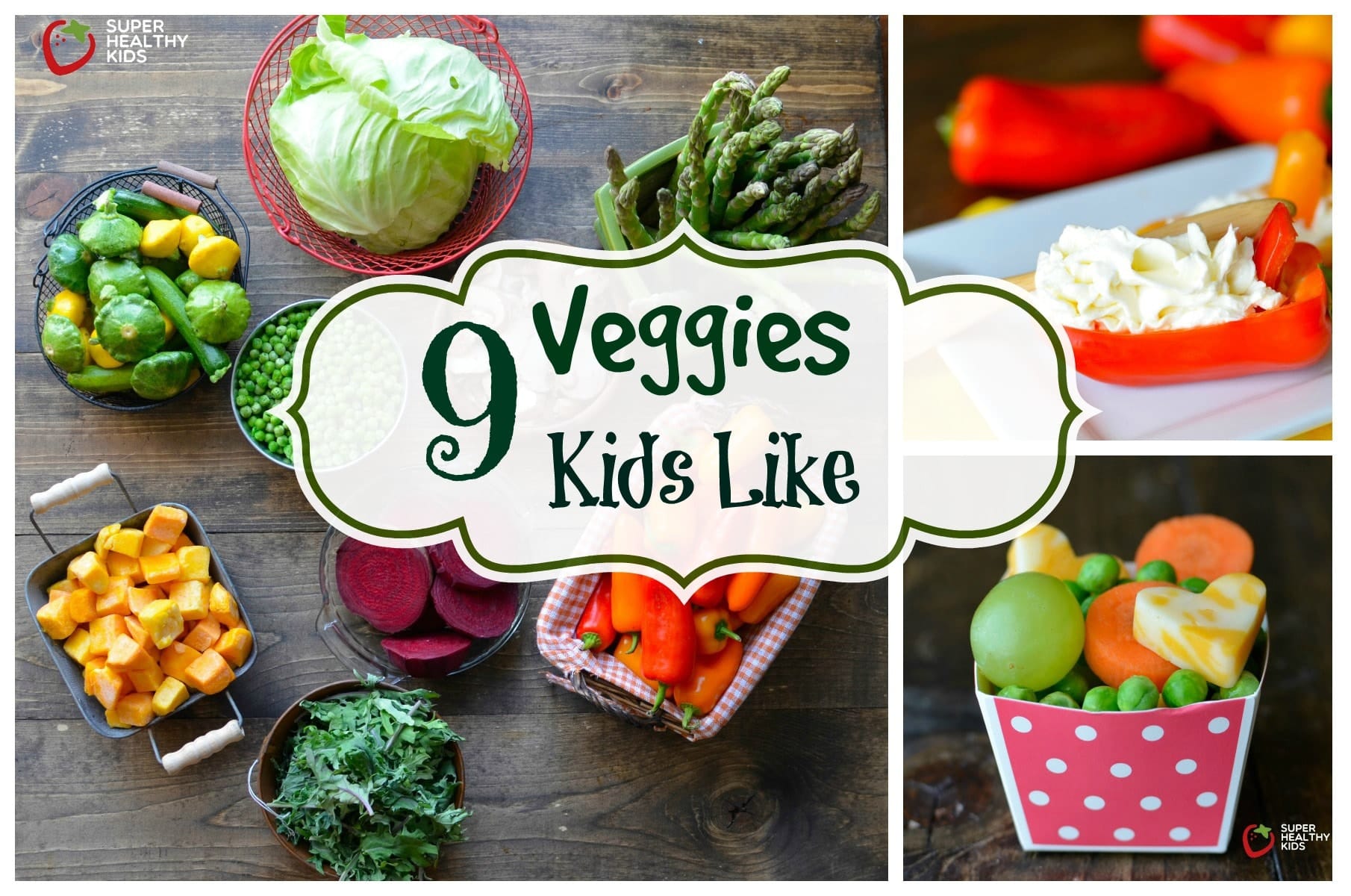 9 vegetables kids like that might surprise you - super