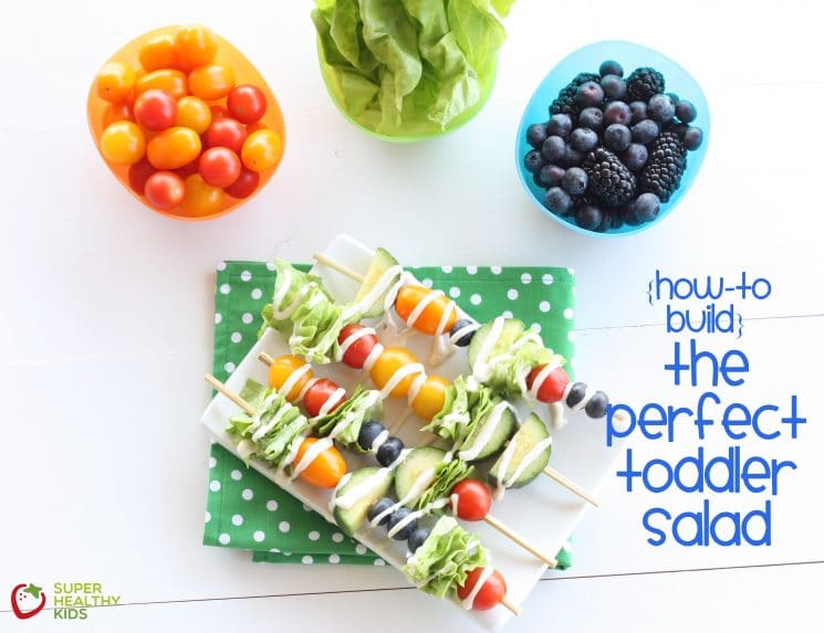 How To Build the Perfect Toddler Salad. Salads do not have to be served in a bowl! We like to think outside the box!