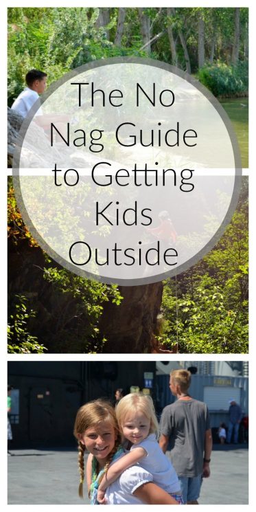 The No Nag Guide to Getting Kids Outside