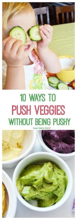 MOM TIPS - 10 Ways to Push Veggies Without Being Pushy. Can you pass up this veggie advice? https://www.superhealthykids.com/10-ways-push-veggies-without-pushy/