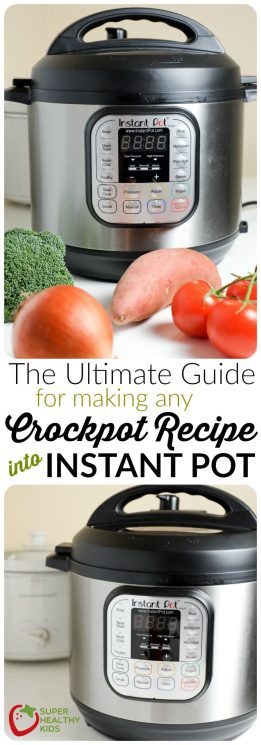 FOOD - The Ultimate Guide for Making Any Crockpot Recipe in the Instant Pot | Super Healthy Kids | Food and Drink https://www.superhealthykids.com/the-ultimate-guide-for-making-any-crockpot-recipe-in-an-instant-pot/