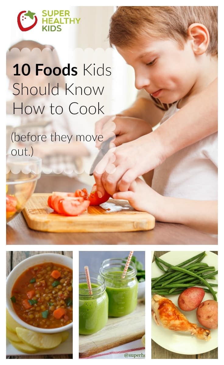 10 Meals Kids Should Know How to Cook (Before They Move Out) - Super