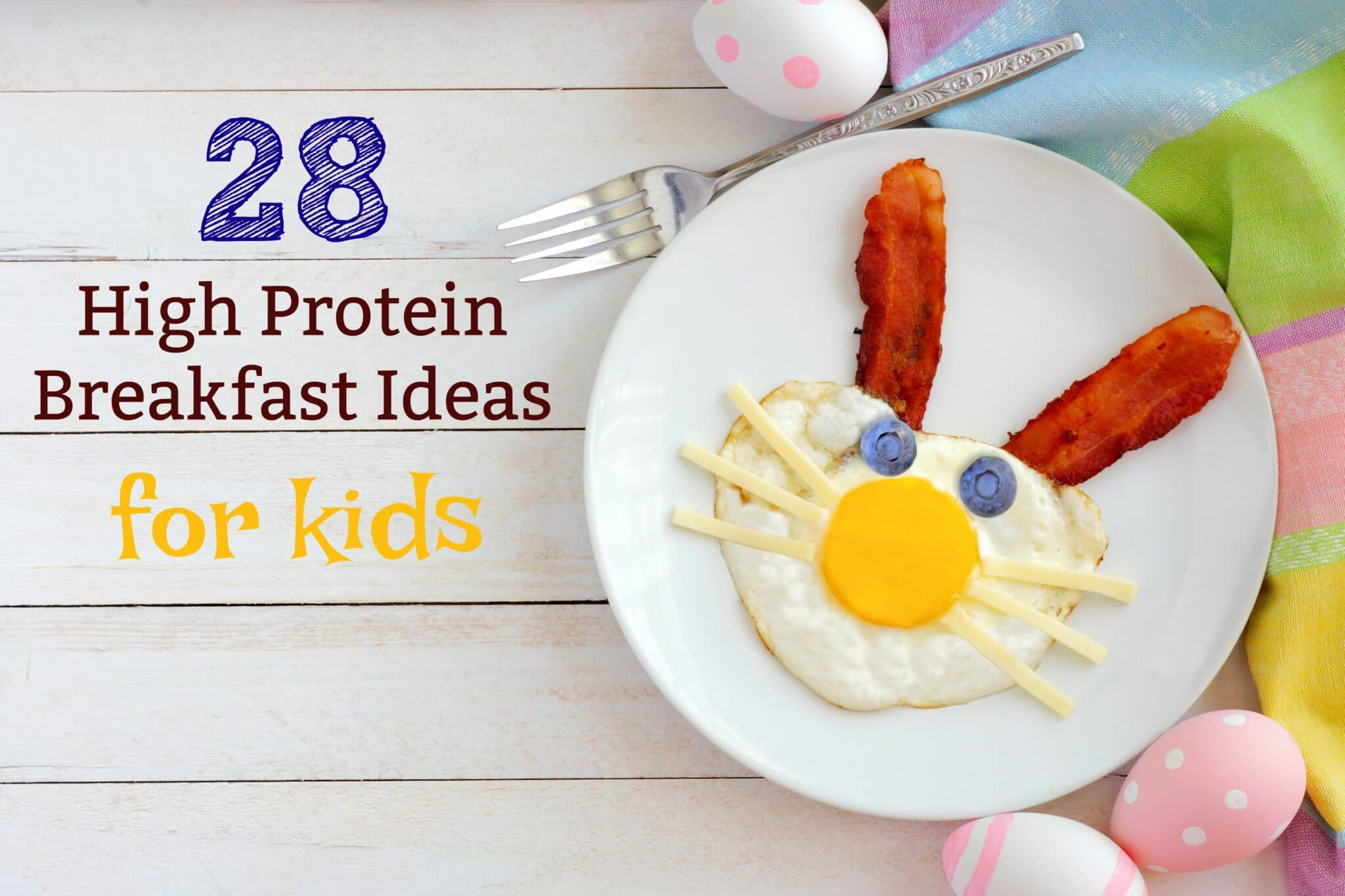 28 Ideas for a High Protein Breakfast - Super Healthy Kids