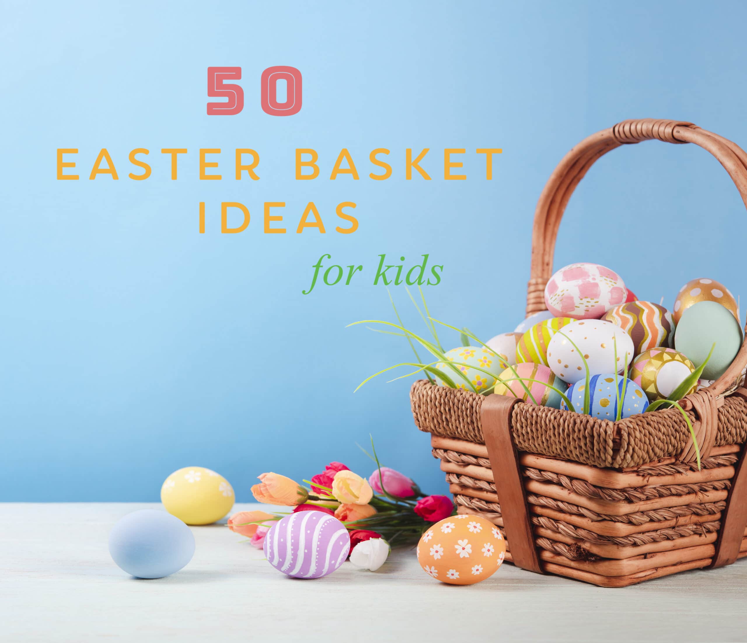 Top 50 Easter Basket Gift Ideas - Super Healthy Kids