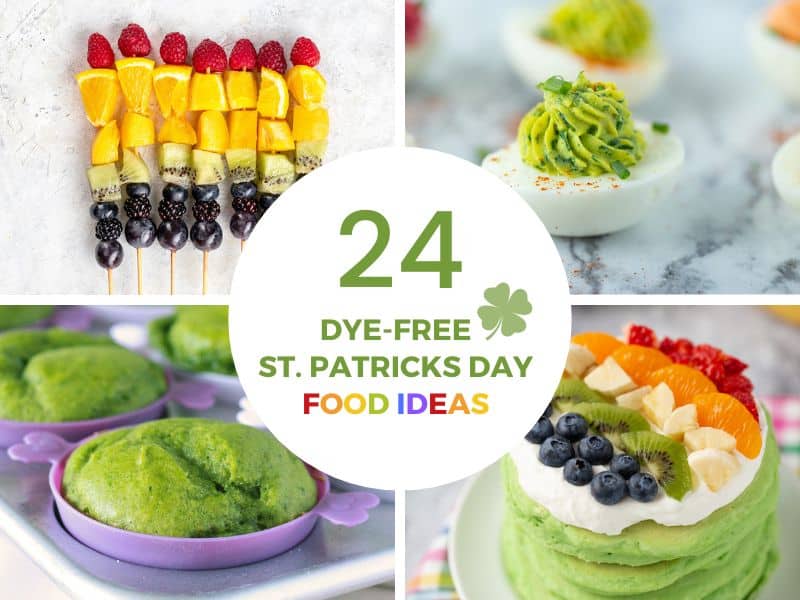 4 quadrant recipe with a title 24 Dye Free St Patricks Day Food Ideas