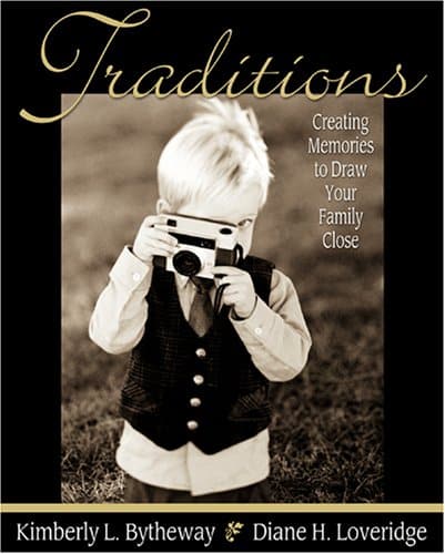 Book image.  Title: "Traditions: Creating Memories to Draw Your Family Close"