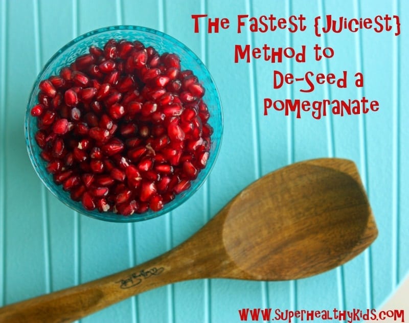 Fastest Juicest Method To De Seed A Pomegranate Super Healthy Kids